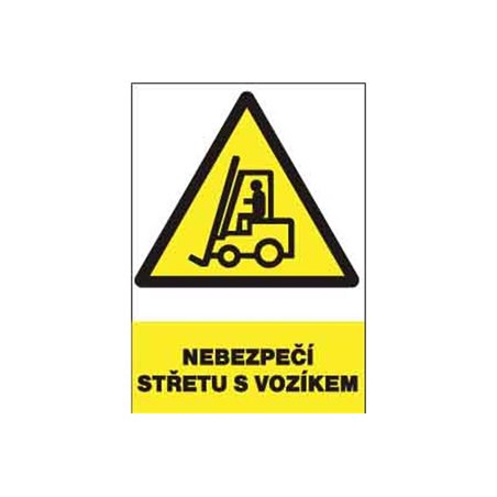 Tabulka bezpečnostní -  Nebezpečí střetu s vozíkem